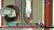 Saskatchewan sa Canada, hiring ng 1,000 Pinoy nurses; starting salary, aabot sa P150,000 | SONA
