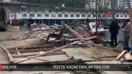 RİZE'DE KAÇAK YAPILAR YIKILIYOR
