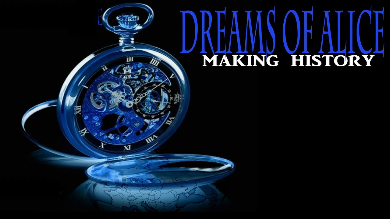 Making History - Dreams of Alice (Full Album)
