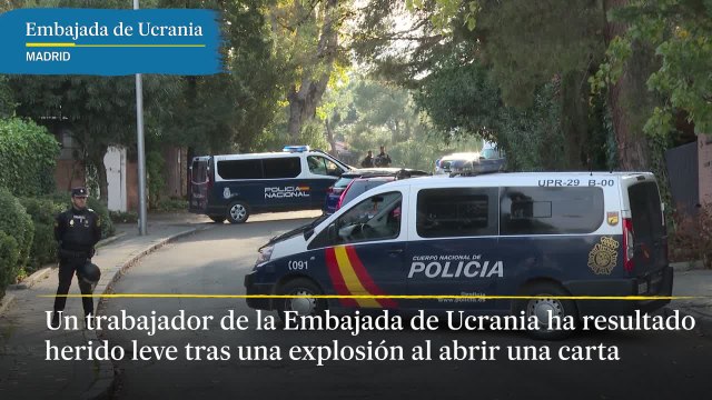 Un trabajador de la Embajada de Ucrania española resulta herido tras explotar una carta