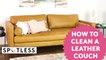How to Clean a Leather Couch So It Looks Brand New