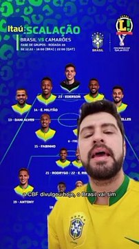 CBF confirma Seleção Brasileira alternativa contra Camarões - LANCE! Rápido