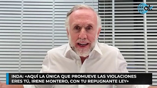 Inda: «Aquí la única que promueve las violaciones eres tú, Irene Montero, con tu repugnante ley»