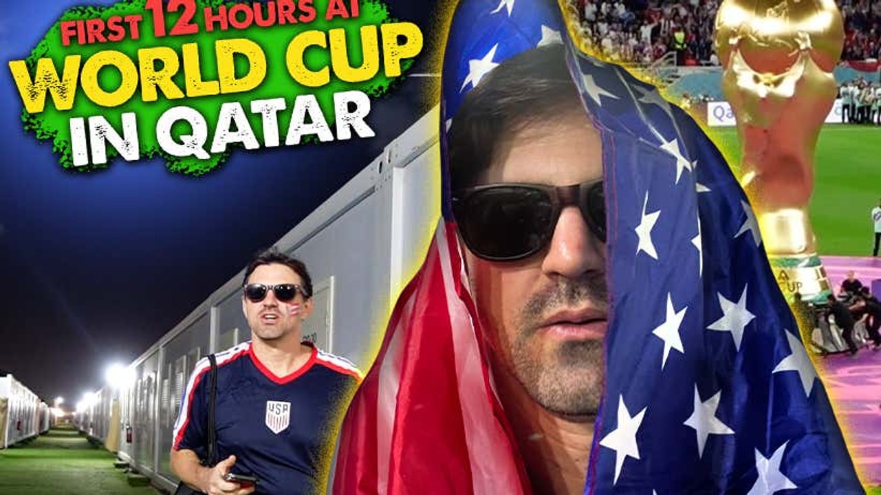 FIRST 12 HOURS IN QATAR FOR THE WORLD CUP