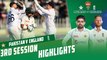 3rd Session Highlights | Pakistan vs England | 1st Test Day 3 | PCB | MY2T