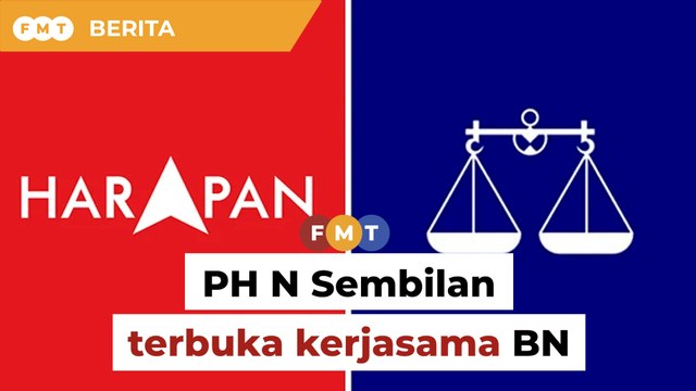 PH N Sembilan terbuka kerjasama BN menjelang PRN