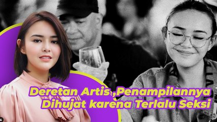 Deretan Artis yang Penampilannya Dihujat karena Terlalu Seksi
