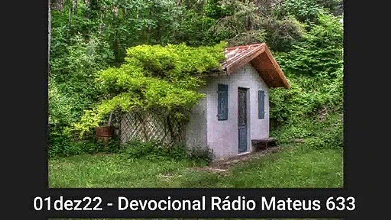 01dez22 - Devocional Rádio Mateus 633