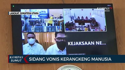 Ini Isi Vonis Hakim Kasus Kerangkeng Manusia di Langkat