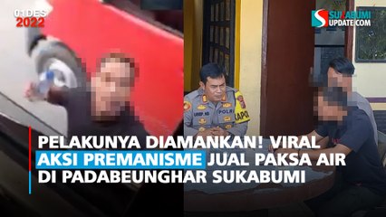 Pelakunya Diamankan! Viral Aksi Premanisme Jual Paksa Air di Padabeunghar Sukabumi