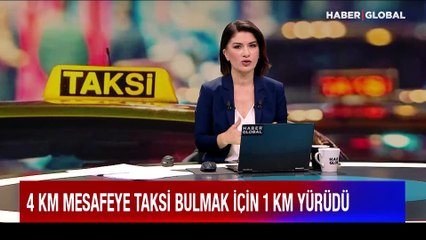 4 km mesafeye taksi bulabilmek için 1 km yürüdü