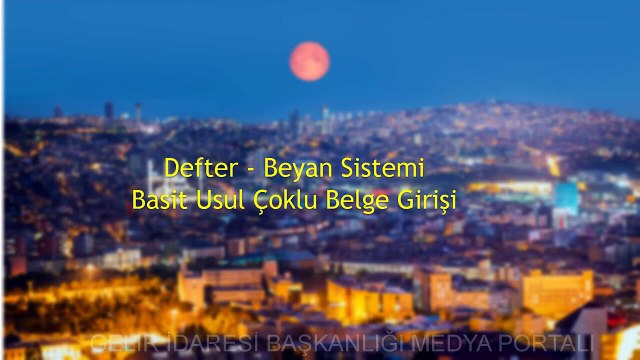 Defter Beyan Sistemi Basit Usul Çoklu Belge Girişi #defterbeyan