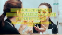 Anti-âge : ce sérum à l’acide hyaluronique hyper efficace se vend toutes les minutes dans le monde