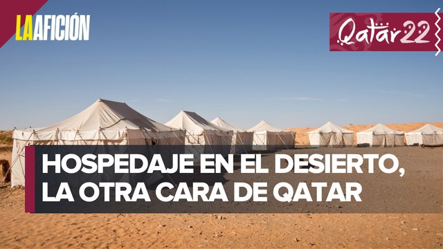 Los campamentos prefabricados para fans premium en Qatar son todo lo que nadie se esperaba