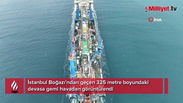 İstanbul'da dev gemi! Boğaz, gemi geçişlerine kapatıldı