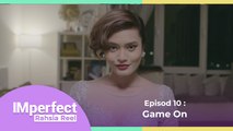 Game On | IMperfect : Rahsia Reel - Episod 10