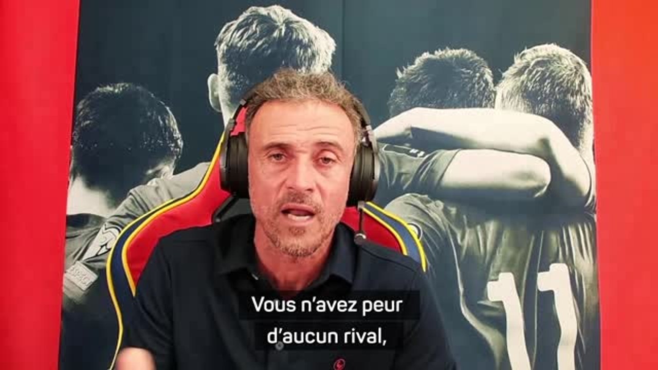 Espagne - Luis Enrique : "Peur ne reflète pas le sentiment que vous pouvez avoir pour un adversaire"