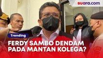 'Caper' Seret Perwira Tinggi Polri, Ferdy Sambo Dendam Kesumat Pada Mantan Kolega?