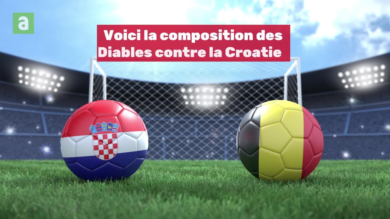 Croatie - Belgique: la compo des Diables rouges