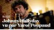 Yarol Poupaud décrypte trois chansons emblématique de Johnny Hallyday avec sa guitare