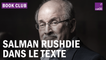 Salman Rushdie, la figure du combat contre "le fanatisme de la pensée"