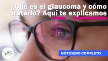 ¿Qué es el glaucoma y cómo tratarlo? Aquí te explicamos | 122 | 5 al 11 de diciembre 2022