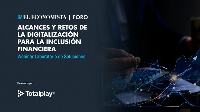 Alcances y retos de la digitalización para la inclusión financiera | Mesa 2