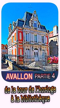4 - de la tour de l'Horloge à la bibliothèque - AVALLON DÉPARTEMENT DE L'YONNE