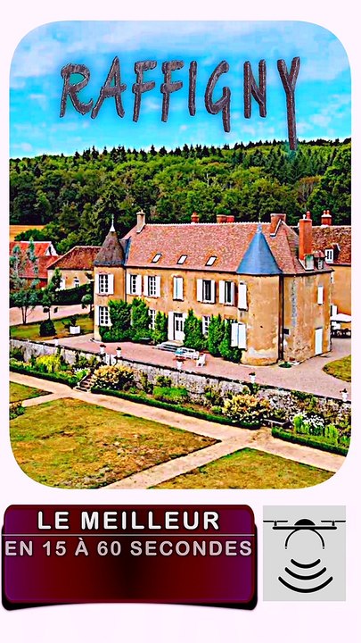 Le Château de RAFFIGNY GACOGNE dans le Morvan (Nievre BOURGOGNE)