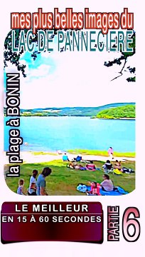 6 - Les plus belles images du LAC de PANNECIÈRE (MORVAN-BOURGOGNE)