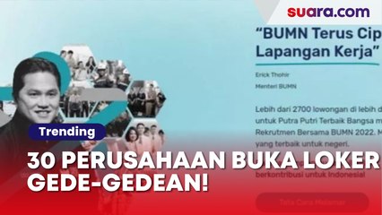 Kapan Rekrutmen Bersama BUMN Batch 2 Dibuka? 30 Perusahaan Buka Loker Gede-gedean!