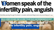 The News Brief: Women speak of the infertility pain, anguish