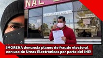 ¡MORENA denuncia planes de fraude electoralcon uso de Urnas Electrónicas por parte del INE!