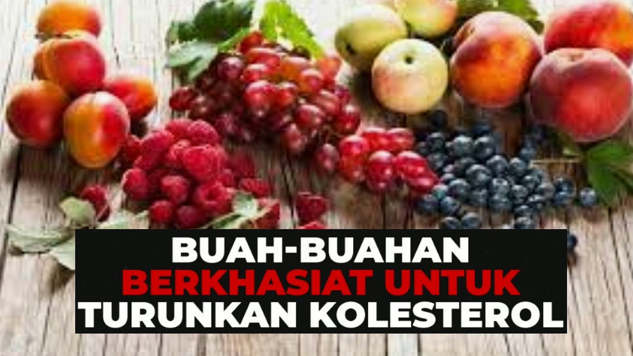 buah buahan yang berkhasiat untuk menurunkan kolesterol jahat