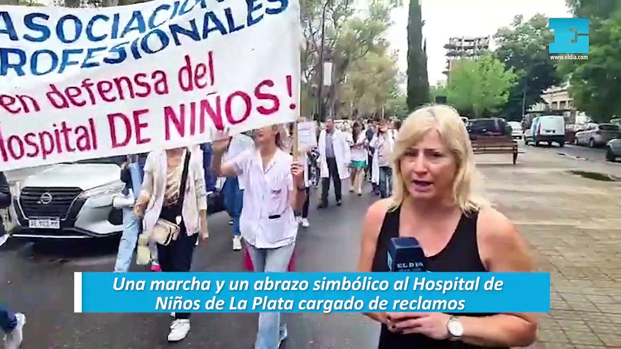 Una marcha y un abrazo simbólico al Hospital de Niños de La Plata cargado de reclamos