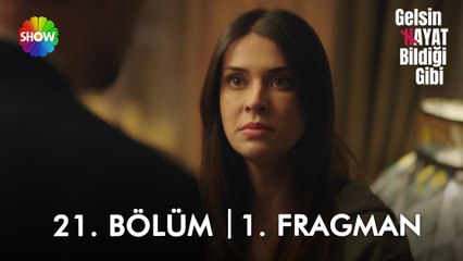 Gelsin Hayat Bildiği Gibi 21. Bölüm 1. Fragman | "Sen benim sahte kocamsın!"