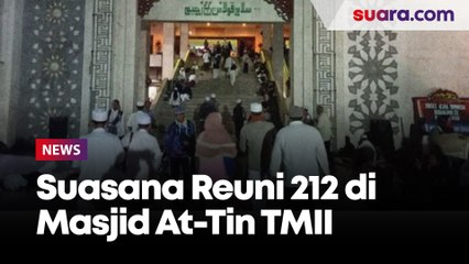 Tải video: Gegap Gempita Massa Reuni 212 Sambut Kehadiran Habib Rizieq di Masjid At-Tin TMII