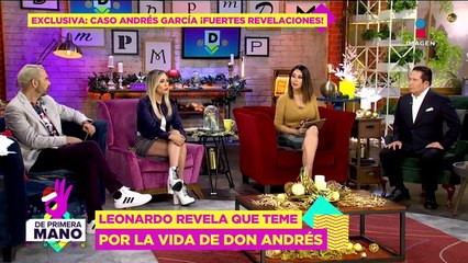 Leonardo García asegura temer por la vida de Andrés García