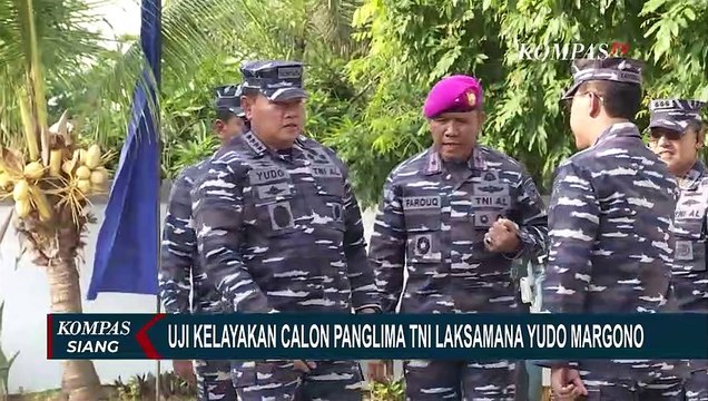 Sehari Penuh! Komisi I DPR Uji Kelayakan Calon Panglima TNI Laksamana Yudo Margono