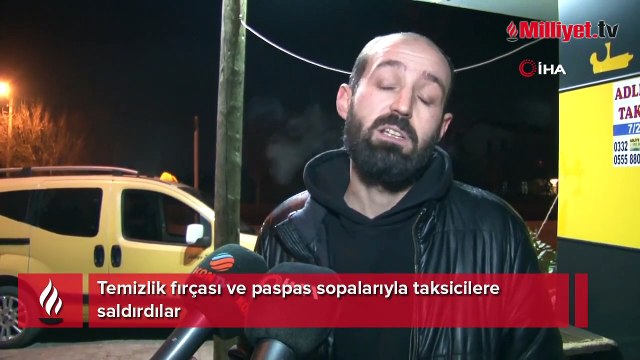 Temizlik fırçası ve paspas sopalarıyla taksicilere saldırdılar