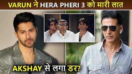 OMG!! Varun Dhawan Refuses To Do Hera Pheri 3, Is Akshay The Reason Shocking Facts Revealed