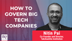 Nitin Pai On How To Govern Big Tech Companies