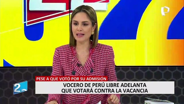 Vocero de Perú Libre adelanta que votará contra la vacancia pese a que votó por su admisión