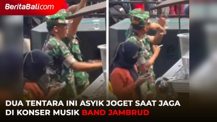Viral Dua Tentara Ini Asyik Joget Saat Berjaga di Konser Band Musik Jambrud