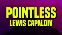 Lewis Capaldi - Pointless (Lyrics)