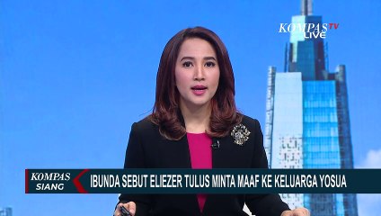 Ibunda Eliezer: Setelah Besar Air Matanya Susah Keluar, Ia Tulus Minta Maaf ke Keluarga Yosua