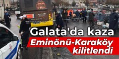 Galata Köprüsü'nde kaza: Eminönü-Karaköy kilitlendi