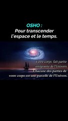 Pour transcender l'espace et le temps - OSHO