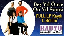 Beş Yıl Önce On Yıl Sonra - 1982 FULL LP Kaydı 1. Bölüm