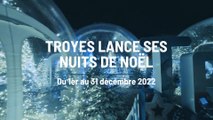 «Les Nuits de Noël» à Troyes: c’est parti pour un mois de festivités